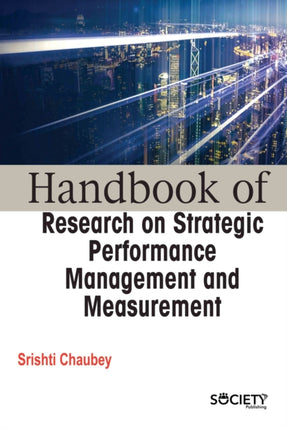 Handbook of Research on Strategic Performance