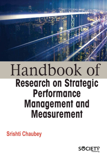 Handbook of Research on Strategic Performance