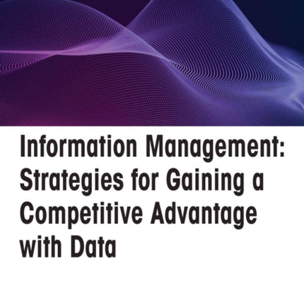 Information Management: Strategies for Gaining a