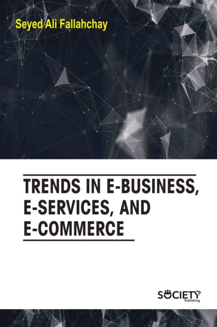 Trends in e-business, e-services, and e-commerce