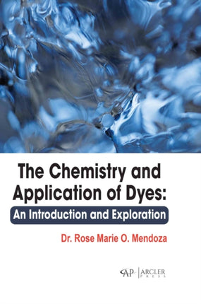 The Chemistry and Application of Dyes: An