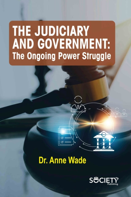 The Judiciary and Government: The Ongoing Power