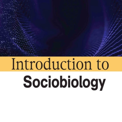Introduction to Sociobiology
