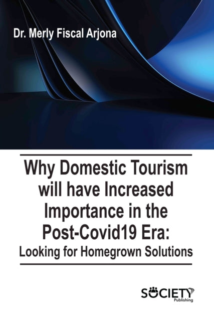 Why Domestic Tourism Will Have Increased
