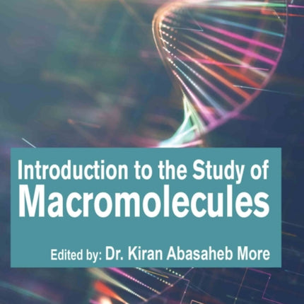 Introduction to the Study of Macromolecules