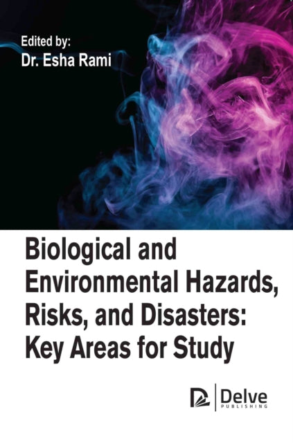 Biological and Environmental Hazards, Risks, and
