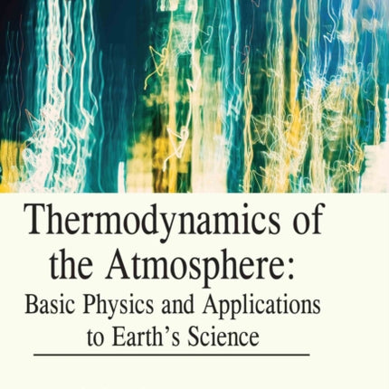 Thermodynamics of the Atmosphere: Basic Physics
