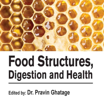 Food Structures, Digestion and Health