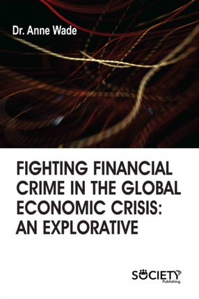 Fighting Financial Crime in the Global Economic