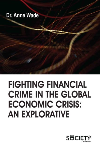 Fighting Financial Crime in the Global Economic
