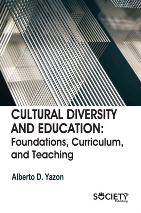 Cultural Diversity and Education: Foundations,