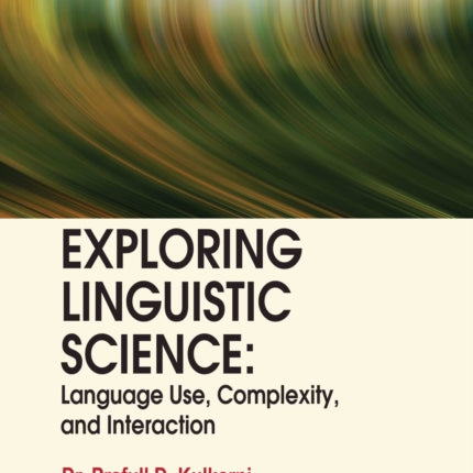 Exploring Linguistic Science: Language Use,