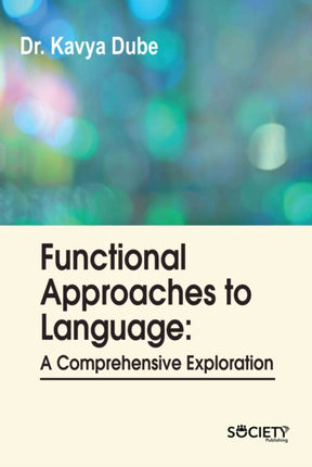 Functional Approaches to Language: A