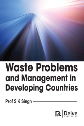 Waste Problems and Management in Developing