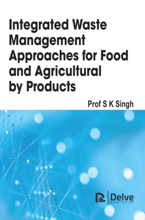 Integrated Waste Management Approaches for Food