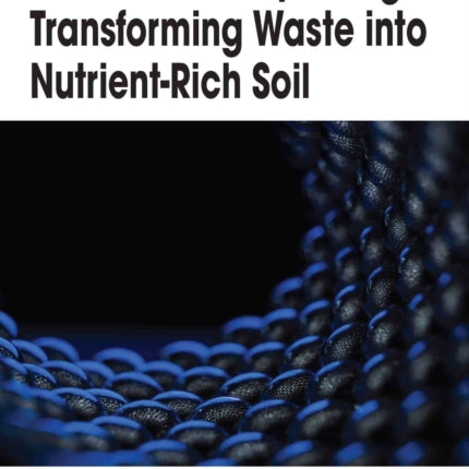 The Art of Composting: Transforming Waste into