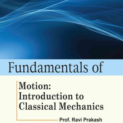 Fundamentals of Motion: Introduction to Classical