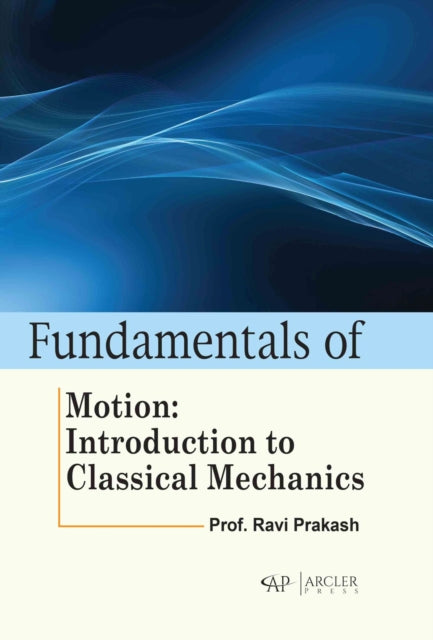 Fundamentals of Motion: Introduction to Classical