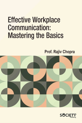Effective Workplace Communication: Mastering the