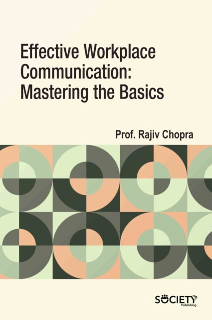 Effective Workplace Communication: Mastering the