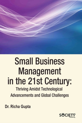 Small Business Management in the 21st Century: