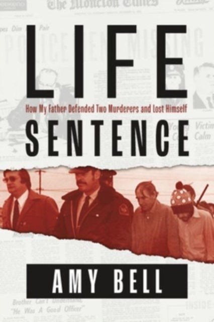 Life Sentence: How My Father Defended Two