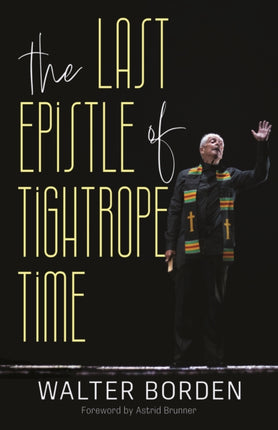 The Last Epistle of Tightrope Time