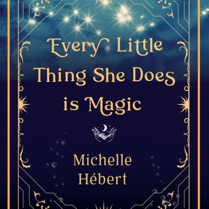 Every Little Thing She Does Is Magic