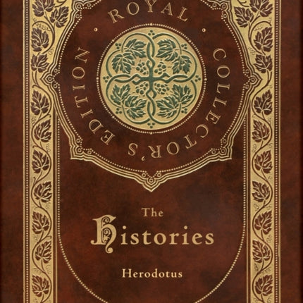 The Histories (Royal Collector's Edition) (Annotated) (Case Laminate Hardcover with Jacket)