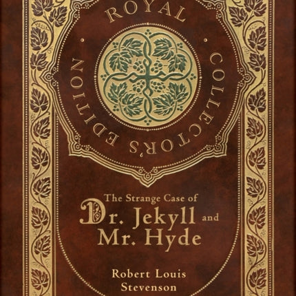 The Strange Case of Dr. Jekyll and Mr. Hyde (Royal Collector's Edition) (Case Laminate Hardcover with Jacket)