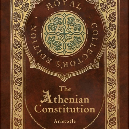 The Athenian Constitution (Royal Collector's