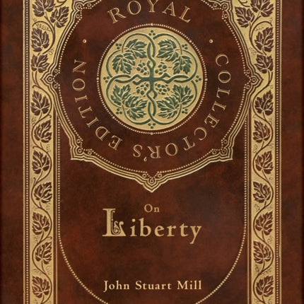 On Liberty (Royal Collector's Edition) (Case Laminate Hardcover with Jacket)
