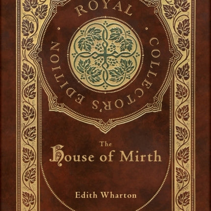 The House of Mirth (Royal Collector's Edition)