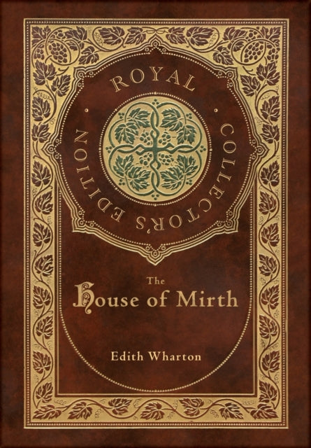 The House of Mirth (Royal Collector's Edition)
