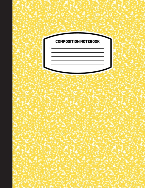 Classic Composition Notebook: (8.5x11) Wide Ruled Lined Paper Notebook Journal (Yellow) (Notebook for Kids, Teens, Students, Adults) Back to School and Writing Notes