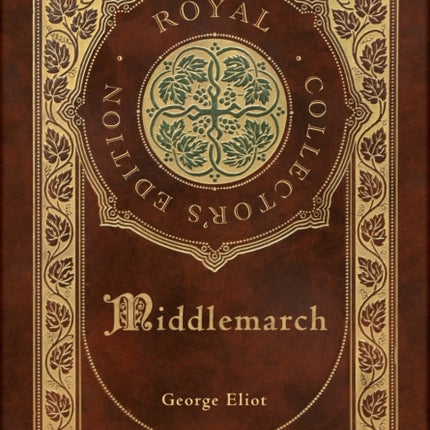 Middlemarch (Royal Collector's Edition) (Case Laminate Hardcover with Jacket)
