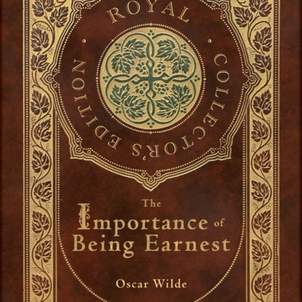 The Importance of Being Earnest (Royal Collector's Edition) (Case Laminate Hardcover with Jacket)