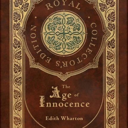The Age of Innocence (Royal Collector's Edition) (Case Laminate Hardcover with Jacket)