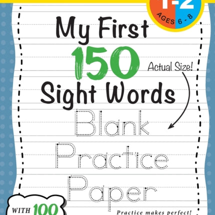 My First 150 Sight Words Blank Practice Paper
