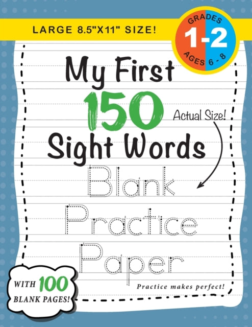 My First 150 Sight Words Blank Practice Paper