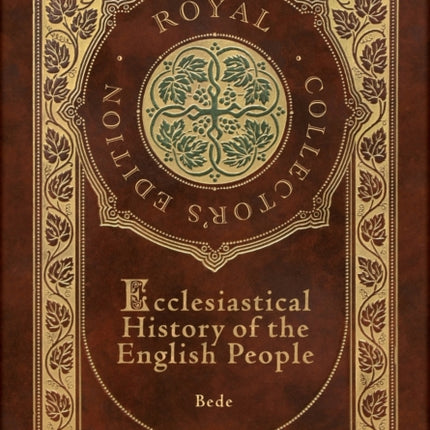 Ecclesiastical History of the English People (Royal Collector's Edition) (Case Laminate Hardcover with Jacket)