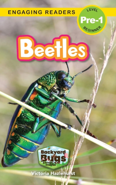 Beetles: Backyard Bugs and Creepy-Crawlies