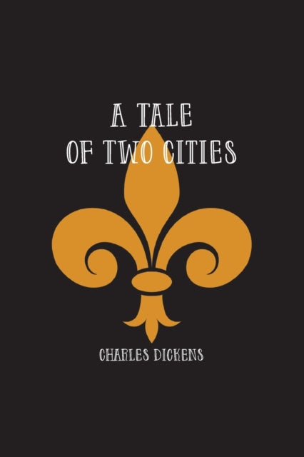 A Tale of Two Cities: A Story of the French