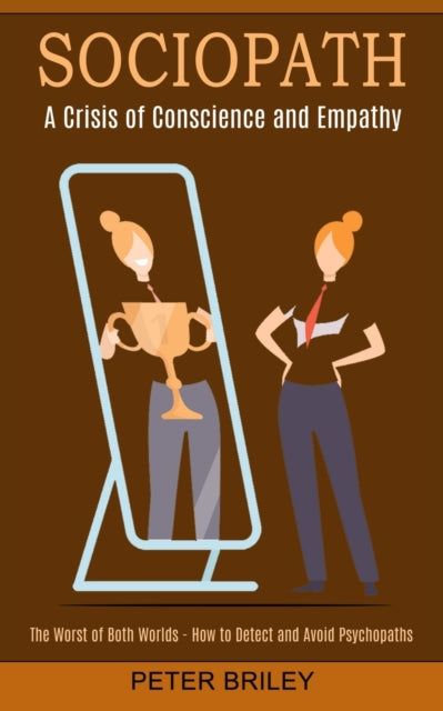 Sociopath: The Worst of Both Worlds - How to