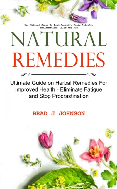 Natural Remedies: Ultimate Guide on Herbal