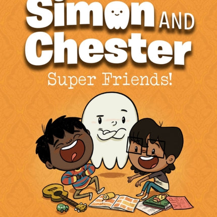 Super Friends (simon And Chester Book #4)