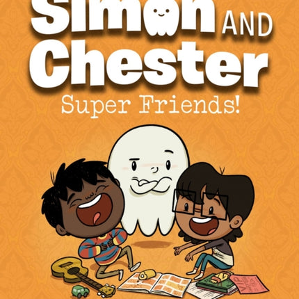 Super Friends (simon And Chester Book #4)