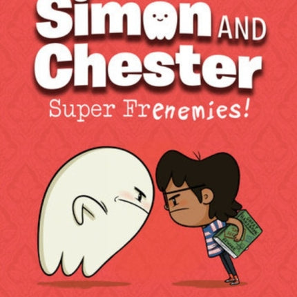 Super Frenemies Simon and Chester Book 5