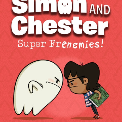 Super Frenemies Simon and Chester Book 5