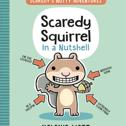 Scaredy Squirrel In A Nutshell